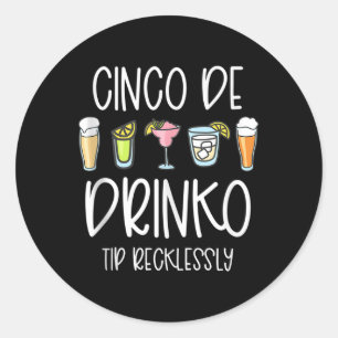 Cinco De Drinko Mayo Women Tip Your Bartender Funn Classic Round Sticker