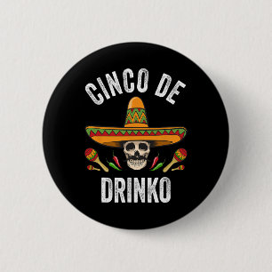 Cinco De Drinko Shirt Funny Mexican Skull Cinco De 6 Cm Round Badge