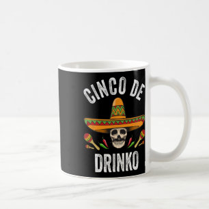Cinco De Drinko Shirt Funny Mexican Skull Cinco De Coffee Mug