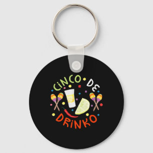 Cinco De Drinko Shirt Men Women Cinco De Mayo Part Key Ring