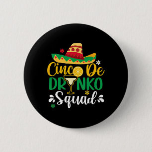 Cinco De Drinko Squad Funy 5 Cinco De Mayo Mexican 6 Cm Round Badge