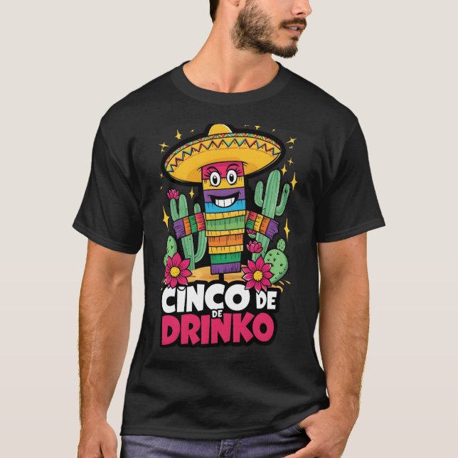 CINCO DE DRINKO T-Shirt (Front)