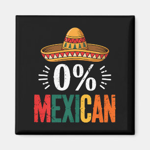 Cinco de mayo 0% mexican funny sombrero fiestaCinc Magnet