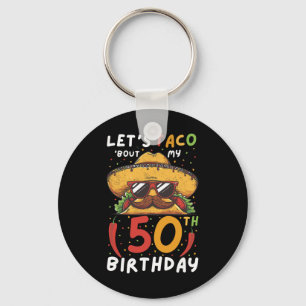 Cinco De Mayo 50th Birthday Taco Age 50 Mexican Bi Key Ring