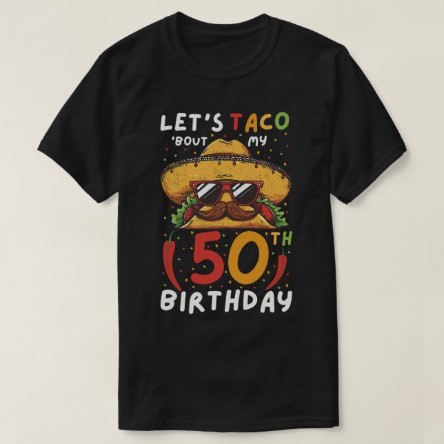 Cinco de mayo 50th birthday taco age 50 mexican bi T-Shirt (Design Front)