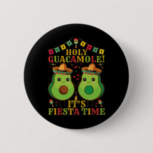 Cinco De Mayo Avocado Holy Guacamole It's Fiesta T 6 Cm Round Badge