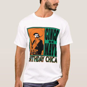 Cinco de Mayo BIRTHDAY CHICA T-Shirt
