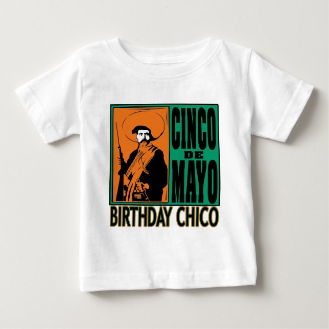Cinco de Mayo BIRTHDAY CHICO Baby T-Shirt (Front)