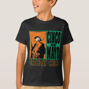 Cinco de Mayo BIRTHDAY CHICO T-Shirt