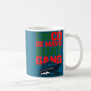 Cinco de mayo boat gang adventure cruise 2026 coffee mug