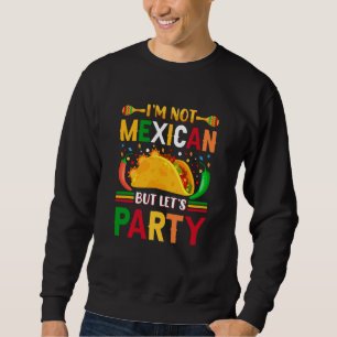 Cinco De Mayo Burritos Mexico Tacos and Avocado  1 Sweatshirt