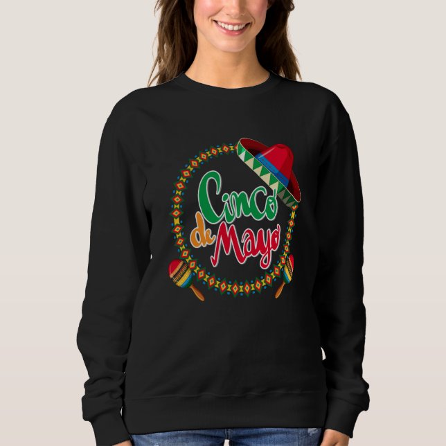 Cinco De Mayo Burritos Mexico Tacos and Avocado  2 Sweatshirt (Front)