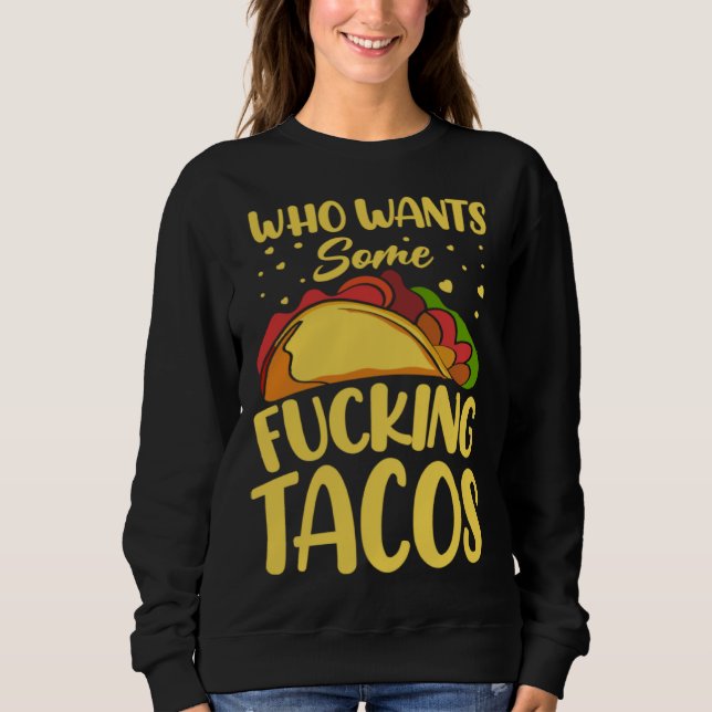 Cinco De Mayo Burritos Mexico Tacos and Avocado 31 Sweatshirt (Front)