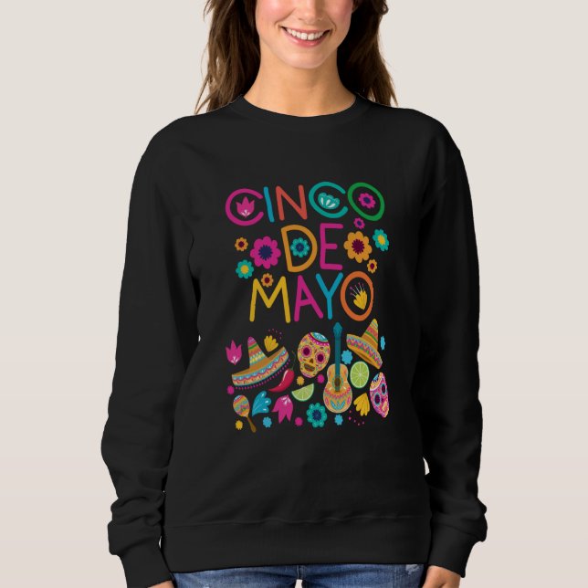 Cinco De Mayo Burritos Mexico Tacos and Avocado  9 Sweatshirt (Front)