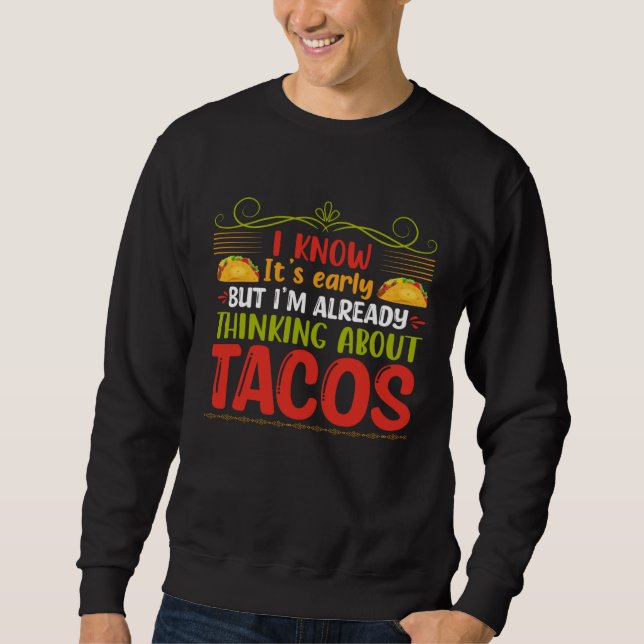 Cinco De Mayo Burritos  Mexico Tacos and Avocado   Sweatshirt (Front)