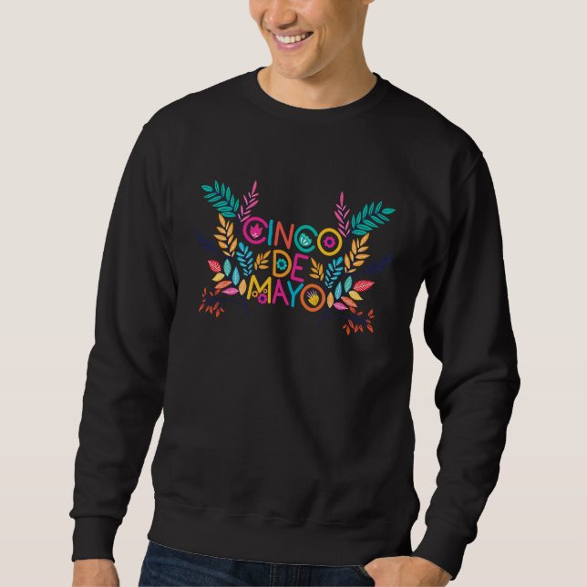 Cinco De Mayo Burritos  Mexico Tacos and Avocado   Sweatshirt (Front)