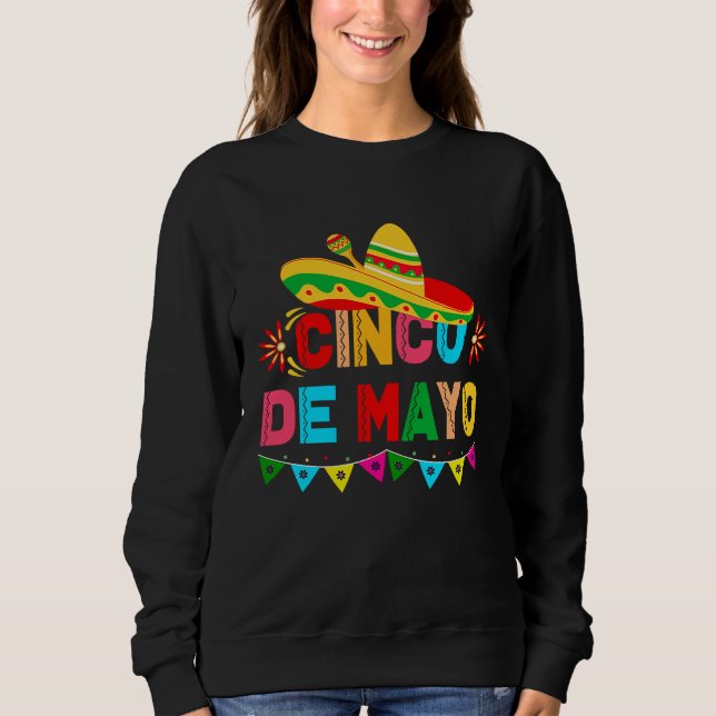Cinco De Mayo Burritos  Mexico Tacos and Avocado Sweatshirt (Front)