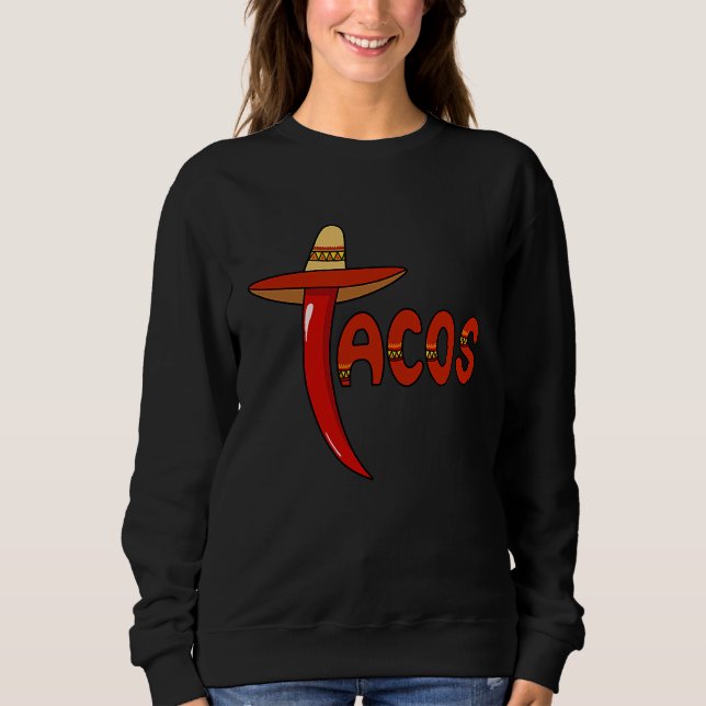 Cinco De Mayo Burritos  Mexico Tacos and Avocado   Sweatshirt (Front)