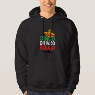 Cinco De Mayo Cinco Drinko Squad Mexican Party Fie Hoodie