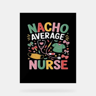 Cinco De Mayo Coquette Bow Nacho Average Nurse Nur Acrylic Sign