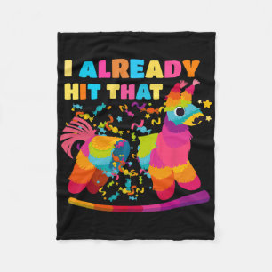 Cinco De Mayo Costume I Already Hit That Pinata Fleece Blanket