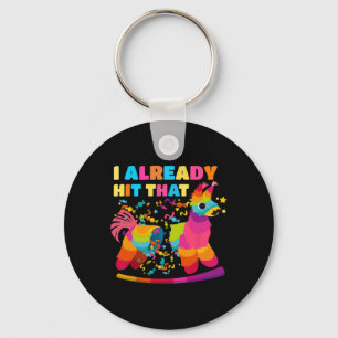 Cinco De Mayo Costume I Already Hit That Pinata  Key Ring