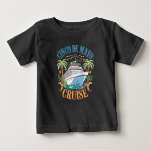 Cinco De Mayo Cruise Mexico Mexican Ship Fiesta Baby T-Shirt