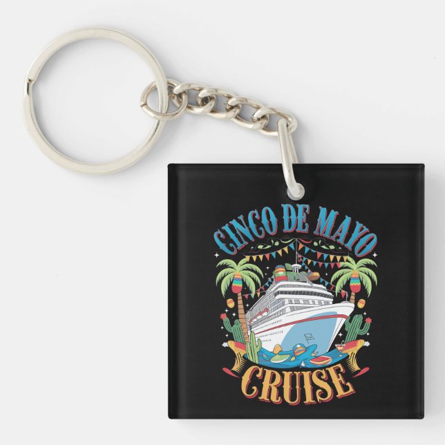 Cinco De Mayo Cruise Mexico Mexican Ship Fiesta Key Ring (Front)