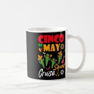 Cinco De Mayo Cruise Squad Summer Vacation  Coffee Mug