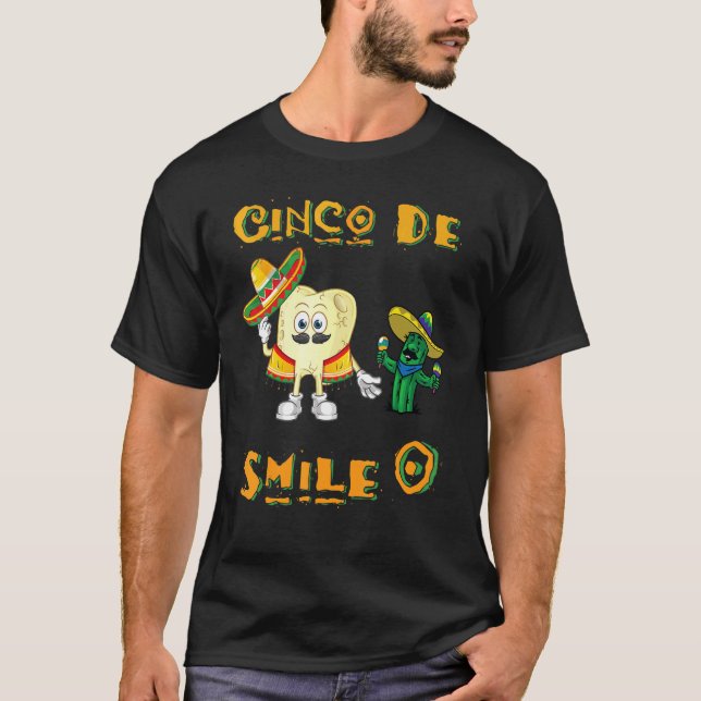 Cinco De Mayo Dental Hygienist Fun Cinco De Smile  T-Shirt (Front)