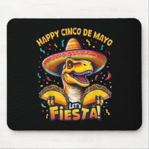 Cinco De Mayo Dinosaur Holding Taco Lets Fiesta Tr Mouse Pad