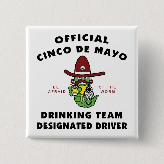 Cinco de Mayo Drinking Team Designated Driver 15 Cm Square Badge (Front)
