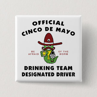 Cinco de Mayo Drinking Team Designated Driver 15 Cm Square Badge