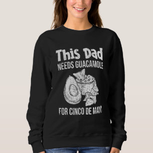 Cinco De Mayo  Drinko Cinco De Mayo Dad Sweatshirt