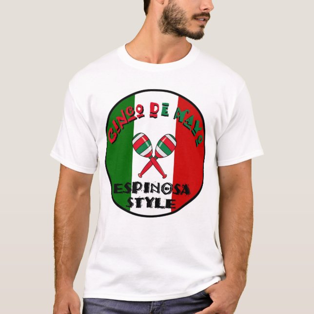 Cinco de Mayo - Espinosa Style T-Shirt (Front)
