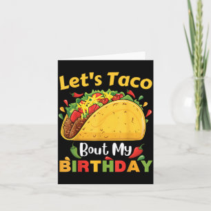Cinco De Mayo Fiesta_ Lets Taco Bout My Birthday! Card