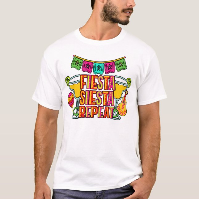 CINCO DE MAYO Fiesta Siesta Repeat T-Shirt (Front)