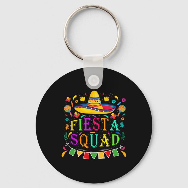 Cinco De Mayo Fiesta Squad Mexican Party Cinco De  Key Ring (Front)
