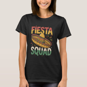 Cinco De Mayo Fiesta Squad Party 5 De Mayo Mexican T-Shirt