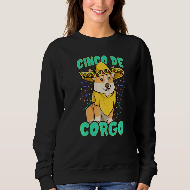Cinco de Mayo Funny Corgi Dog with a Poncho & Mexi Sweatshirt (Front)