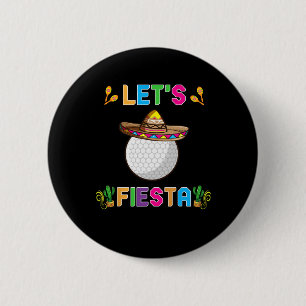 Cinco De Mayo Funny Golf Byll Let's Fiesta May 5th 6 Cm Round Badge