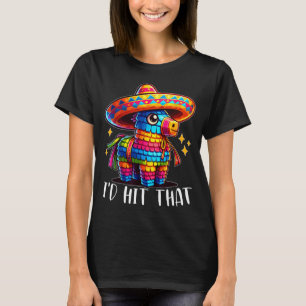 Cinco de mayo funny ideas hit that pinata men T-Shirt