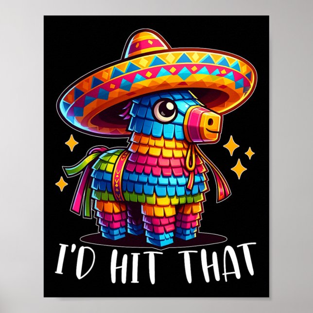 Cinco De Mayo Funny Ideas I'd Hit That Pinata Men  Poster (Front)