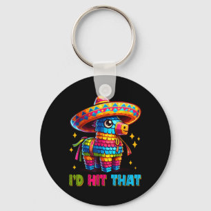 Cinco De Mayo Funny Ideas Id Hit That Pinata Men W Key Ring