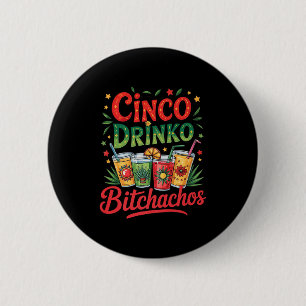 Cinco De Mayo Funny Mexican Party Cinco De Drinko 6 Cm Round Badge