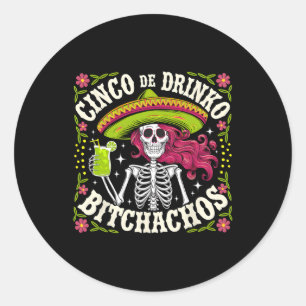 Cinco De Mayo Funny Mexican Party Cinco De Drinko  Classic Round Sticker