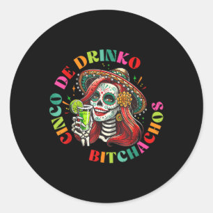 Cinco De Mayo Funny Mexican Party Cinco De Drinko Classic Round Sticker
