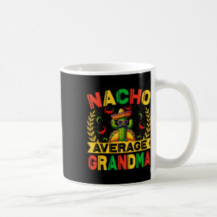 Cinco De Mayo Funny Nacho Average Grandma Cinco De Coffee Mug