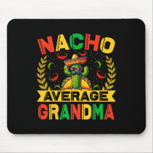 Cinco De Mayo Funny Nacho Average Grandma Cinco De Mouse Pad
