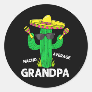 Cinco De Mayo Funny Nacho Average Grandpa Sombrero Classic Round Sticker